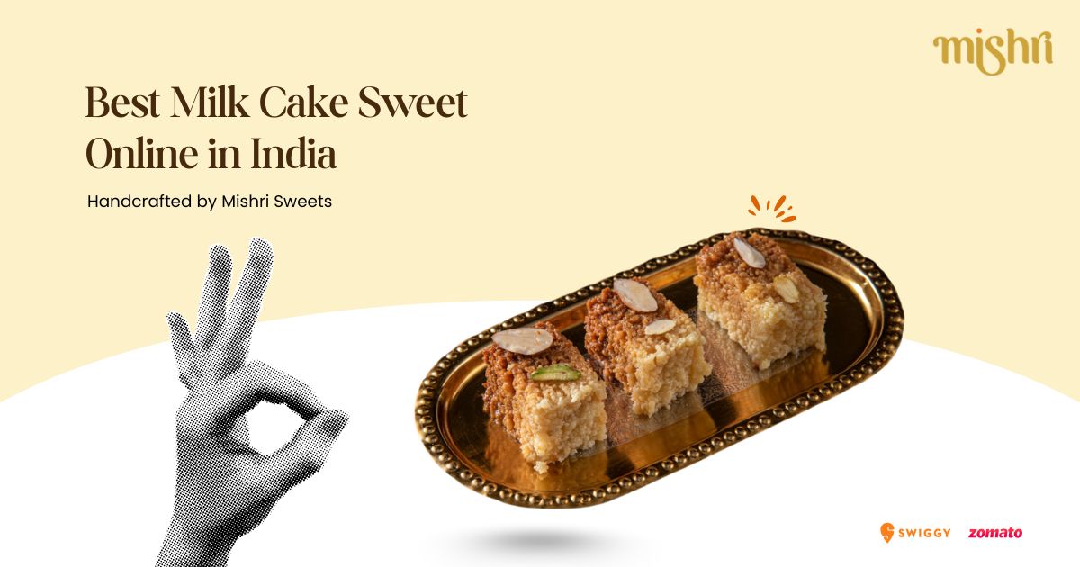 Best Milk Cake Sweet Online in India: Handcrafted by Mishri Sweets